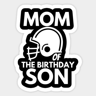 Mom of the birthday son Sticker